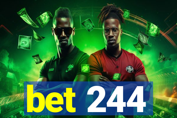 bet 244